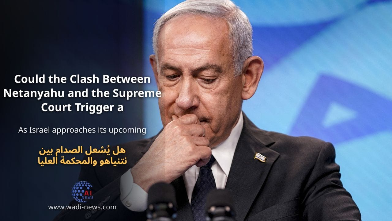 هل يُشعل الصدام بين نتنياهو والمحكمة العليا أزمة دستورية في إسرائيل؟