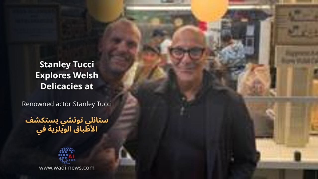 ستانلي توتشي يستكشف الأطباق الويلزية في سوق كارديف