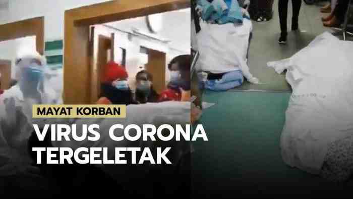 Beredar Video Penampakan Jenazah Tergeletak Begitu Saja Akibat Virus Corona 