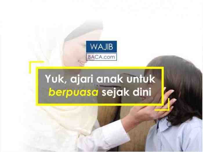 Bunda Wajib Coba, 9 Cara Ampuh Membiasakan Anak Puasa Sejak Dini 