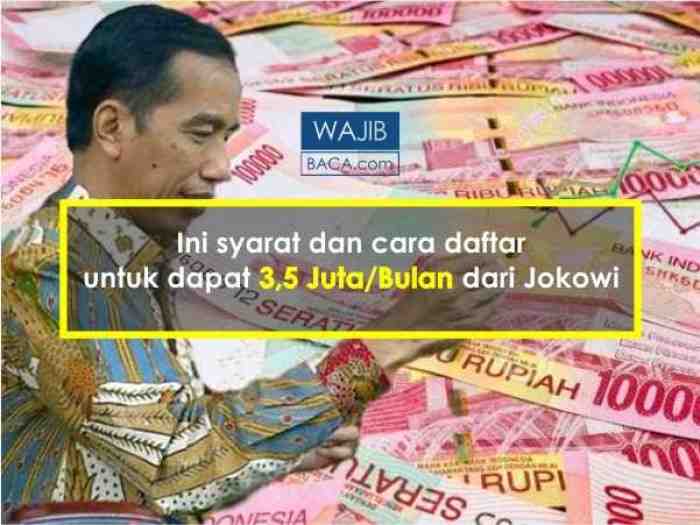 Mau 3,5 Juta/Bulan dari Jokowi? ini Syarat dan Cara Daftarnya