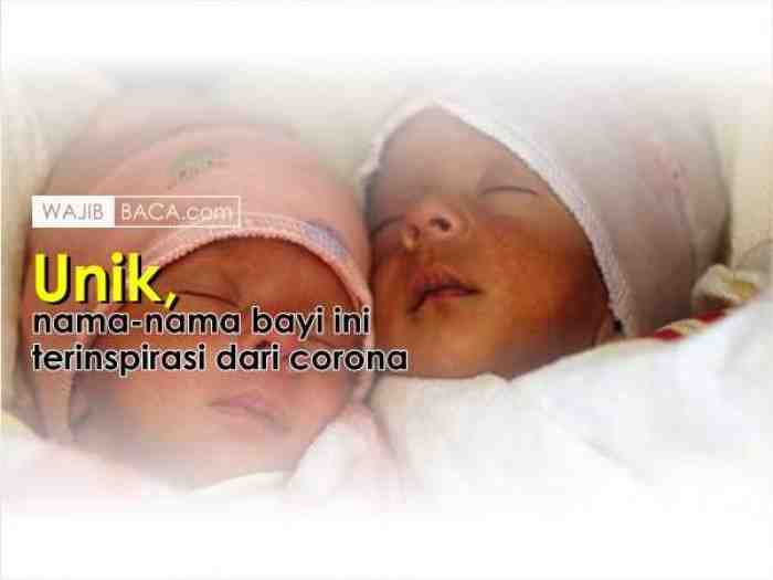 Viral, ini Nama-nama Bayi yang Terinspirasi dari Virus Corona 