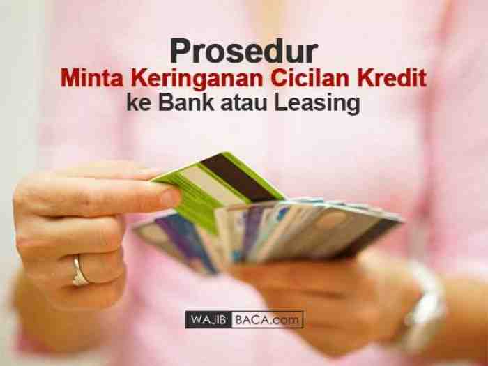 Prosedur Meminta Keringanan Cicilan Kredit ke Bank atau Leasing 