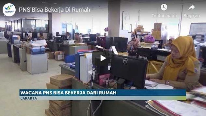 Tak Perlu ke Kantor Tahun Depan PNS Mulai Bekerja dari Rumah  
