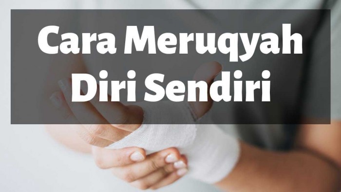 Cara Meruqyah Diri Sendiri Menurut Islam