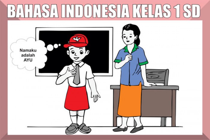 Soal Bahasa Indonesia Kelas 1 SD Lengkap Semester 1 dan Semester 2