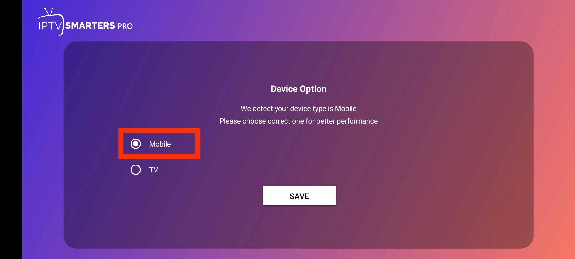 IPTV Smarters Pro app asking to select device type.