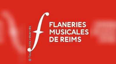 Flaneries Musicales de Reims