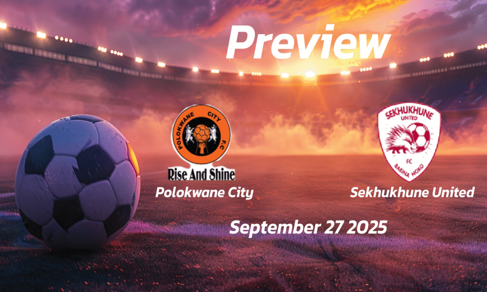 Peter Mokaba Derby Vibes: Sekhukhune United vs Polokwane City set for a tense PSL battle