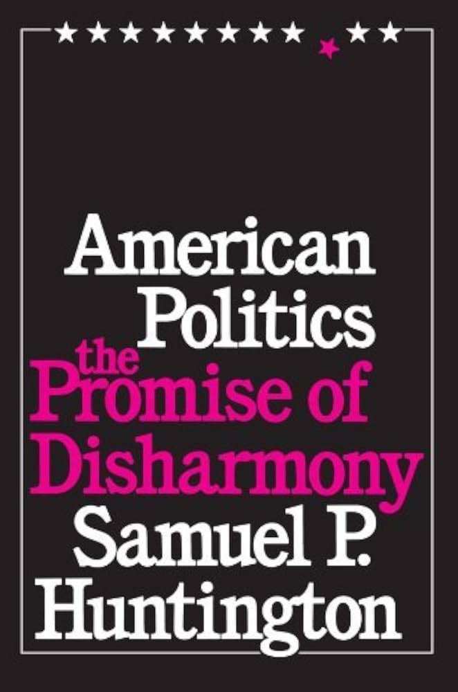 American Politics: The Promise of Disharmony