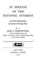 In Defense of the National Interest: A Critical Examination of American Foreign Policy