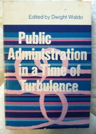 Public Administration in a Time of Turbulence