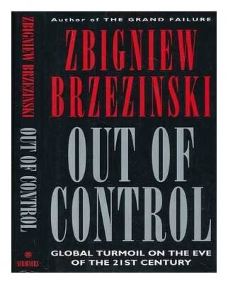 Out of Control: Global Turmoil on the Eve of the 21st Century
