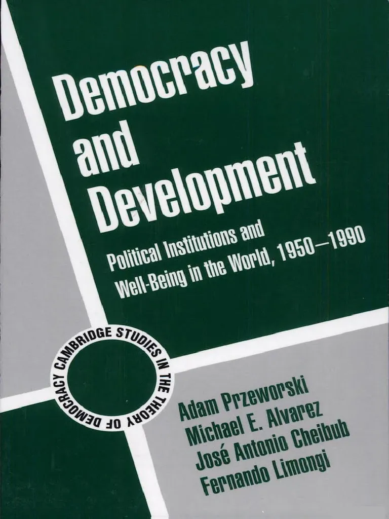 Democracy and Development: Political Institutions and Well-Being in the World, 1950–1990