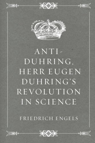 Anti-Dühring: Herr Eugen Dühring's Revolution in Science