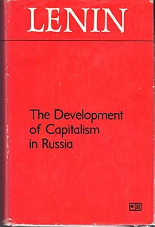 The Development of Capitalism in Russia: The Process of the Formation of a Home Market for Large-Scale Industry