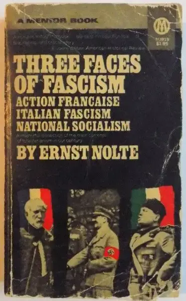 Three Faces of Fascism: Action Française, Italian Fascism, National Socialism