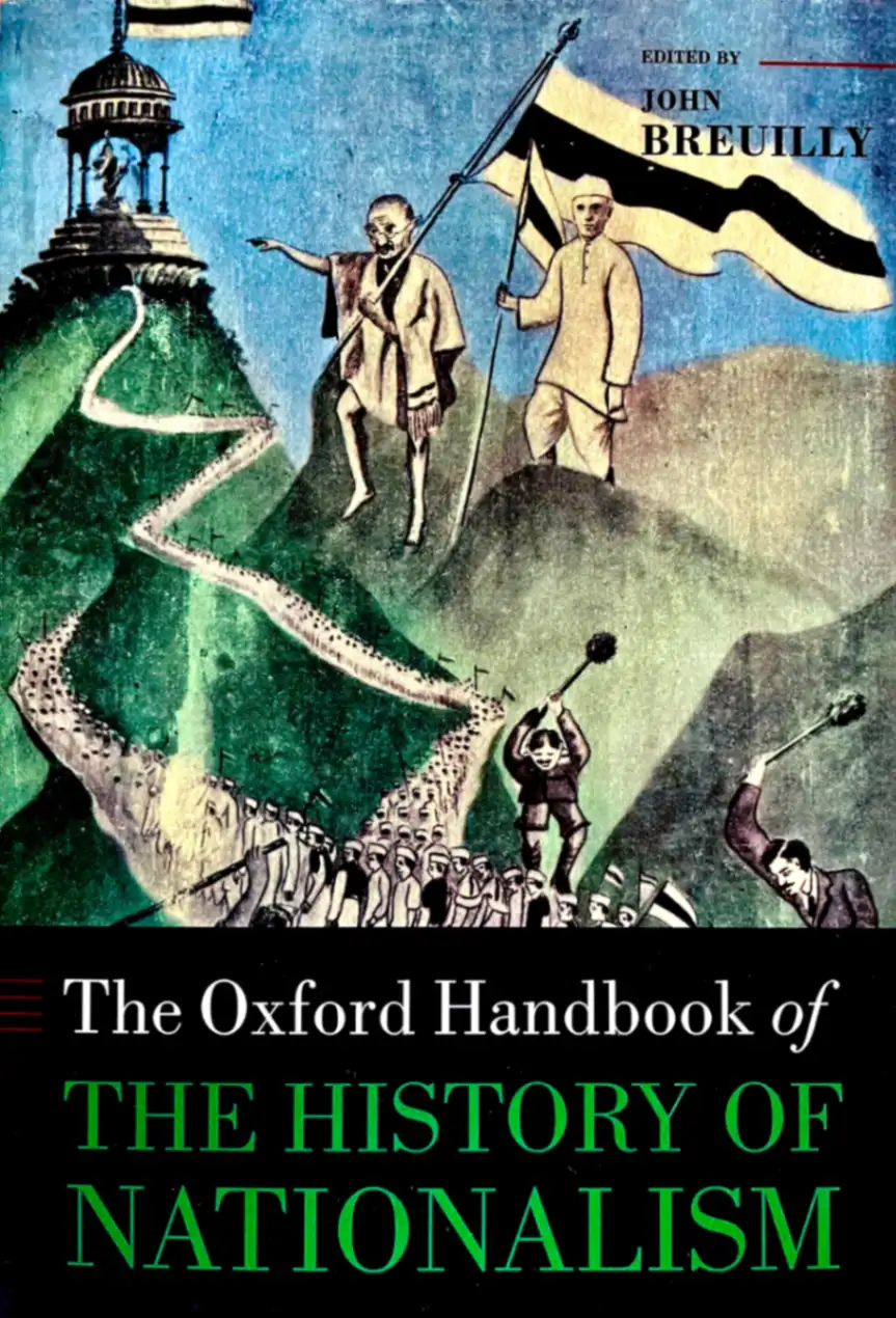 The Oxford Handbook of the History of Nationalism