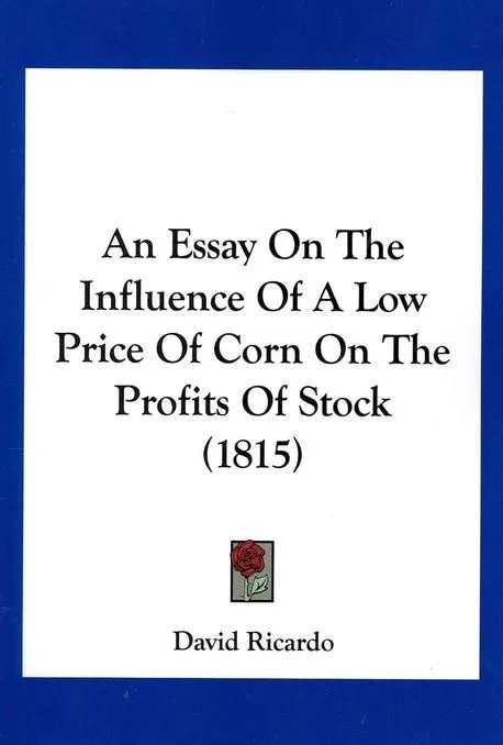 An Essay on the Influence of a Low Price of Corn on the Profits of Stock