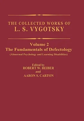 The Fundamentals of Defectology: Abnormal Psychology and Learning Disabilities