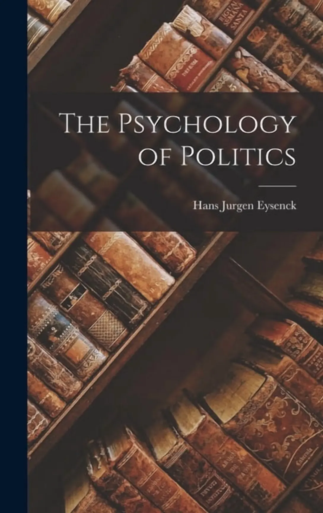 The Psychology of Politics