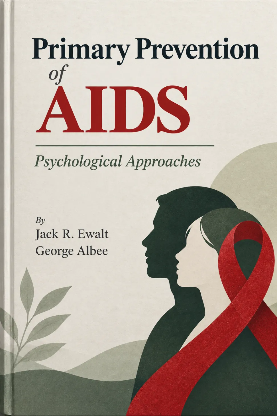 Primary Prevention of AIDS: Psychological Approaches