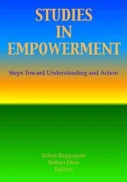 Studies in Empowerment: Steps Toward Understanding and Action