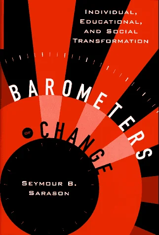 Barometers of Change: Individual, Educational, and Social Transformation
