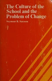 Revisiting "The Culture of the School and the Problem of Change"