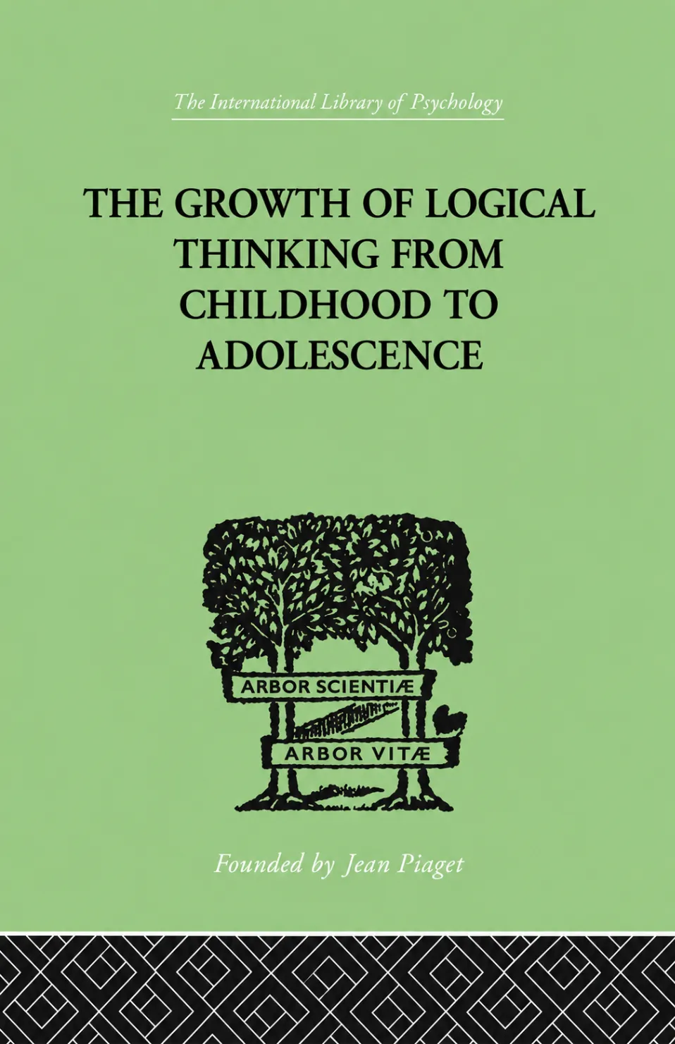 The Growth of Logical Thinking from Childhood to Adolescence: An Essay on the Construction of Formal Operational Structures