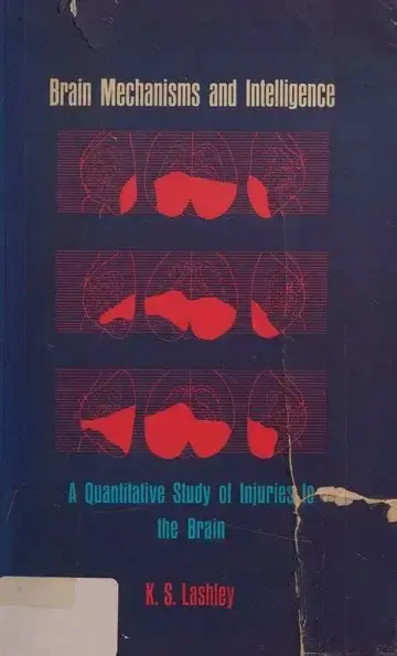 Brain Mechanisms and Intelligence: A Quantitative Study of Injuries to the Brain