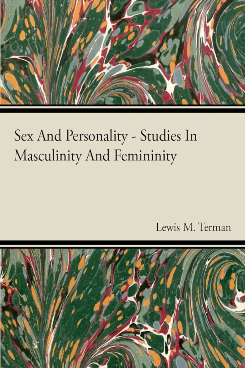 Sex and Personality: Studies in Masculinity and Femininity