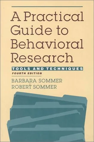 A Practical Guide to Behavioral Research: Tools and Techniques