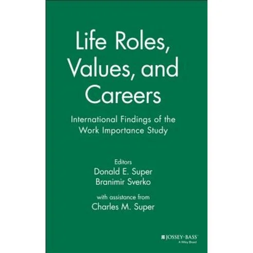 Life Roles, Values, and Careers: International Findings of the Work Importance Study