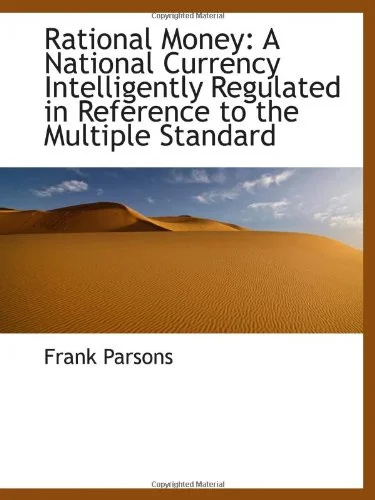 Rational Money: A National Currency Intelligently Regulated in Reference to the Multiple Standard