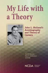 My Life with a Theory: John L. Holland's Autobiography and Theory of Careers