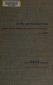 Air War and Emotional Stress: Psychological Studies of Bombing and Civilian Defense