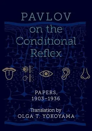 Pavlov on the Conditional Reflex: Papers, 1903–1936