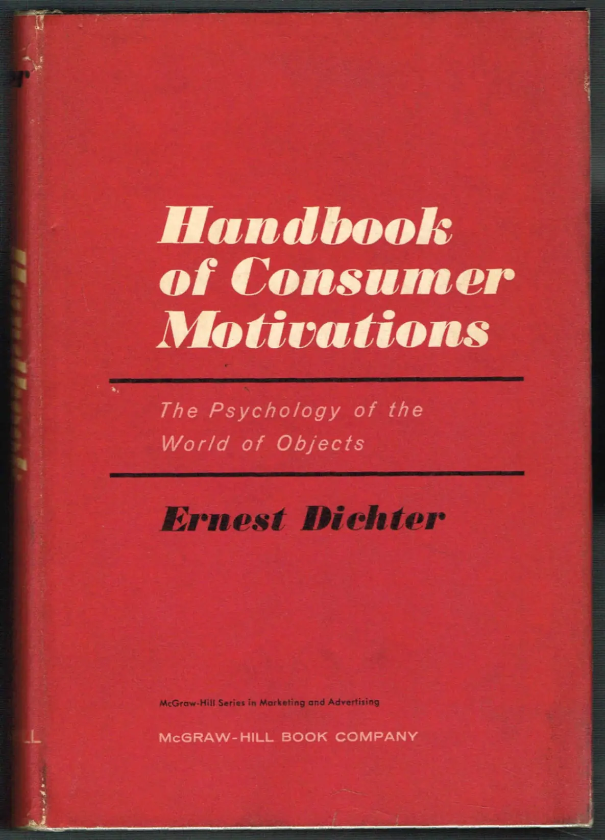 Handbook of Consumer Motivations: The Psychology of the World of Objects