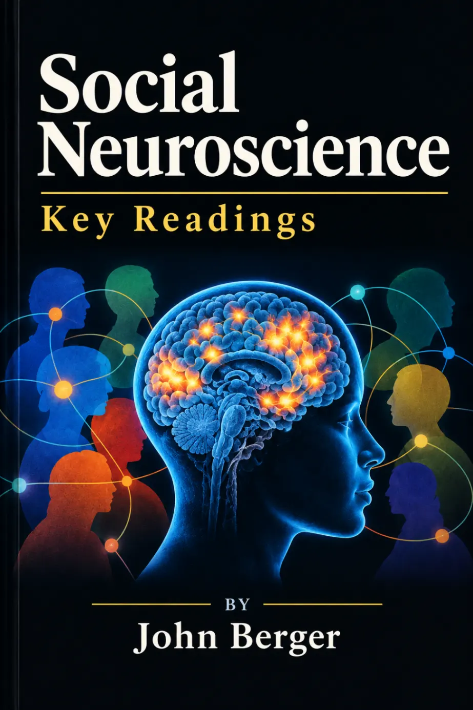 Social Neuroscience: Key Readings