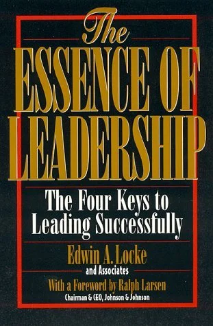 The Essence of Leadership: The Four Keys to Leading Successfully
