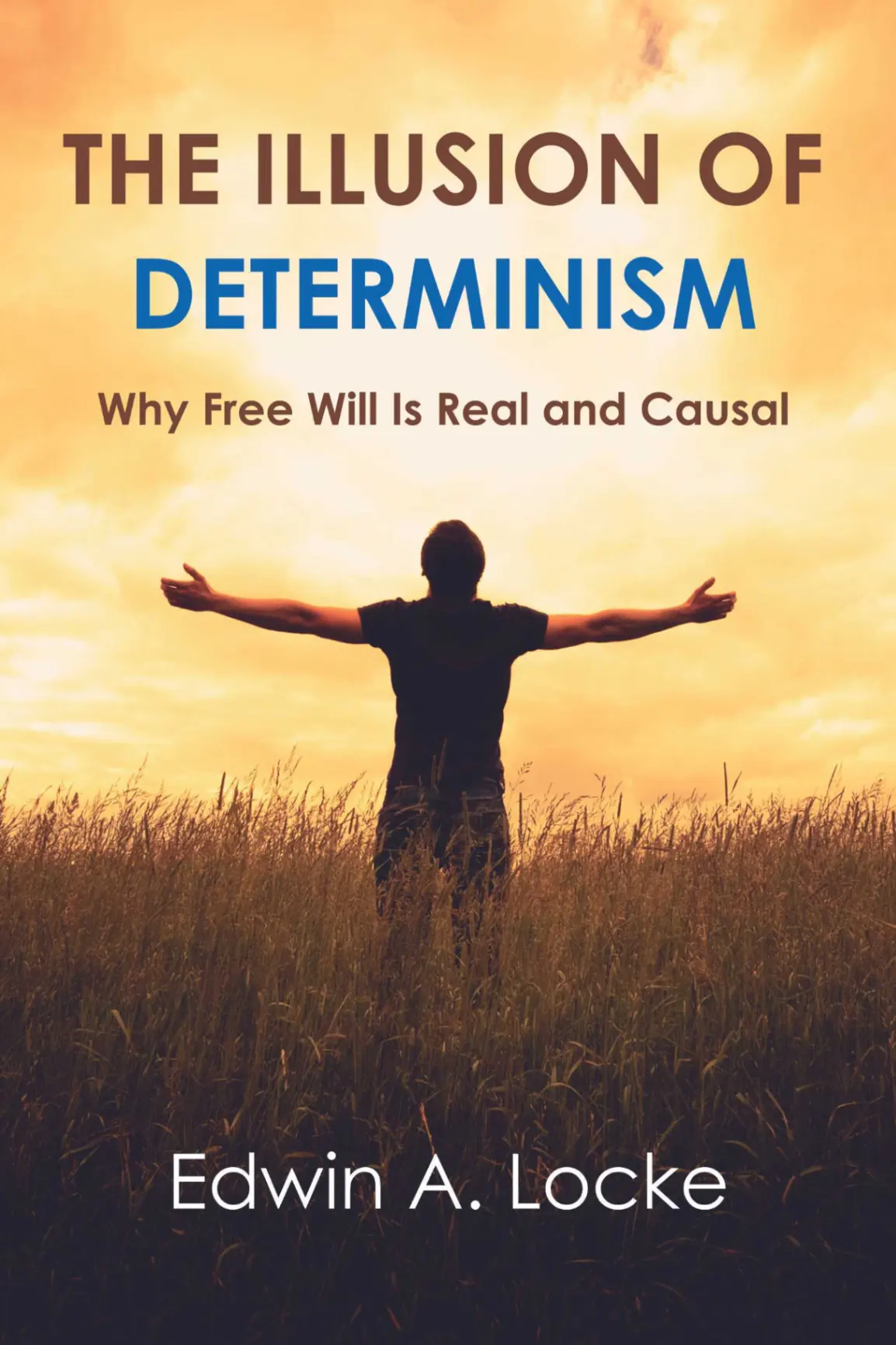 The Illusion of Determinism: Why Free Will Is Real and Why It Matters
