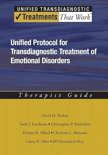 Unified Protocol for Transdiagnostic Treatment of Emotional Disorders: Therapist Guide