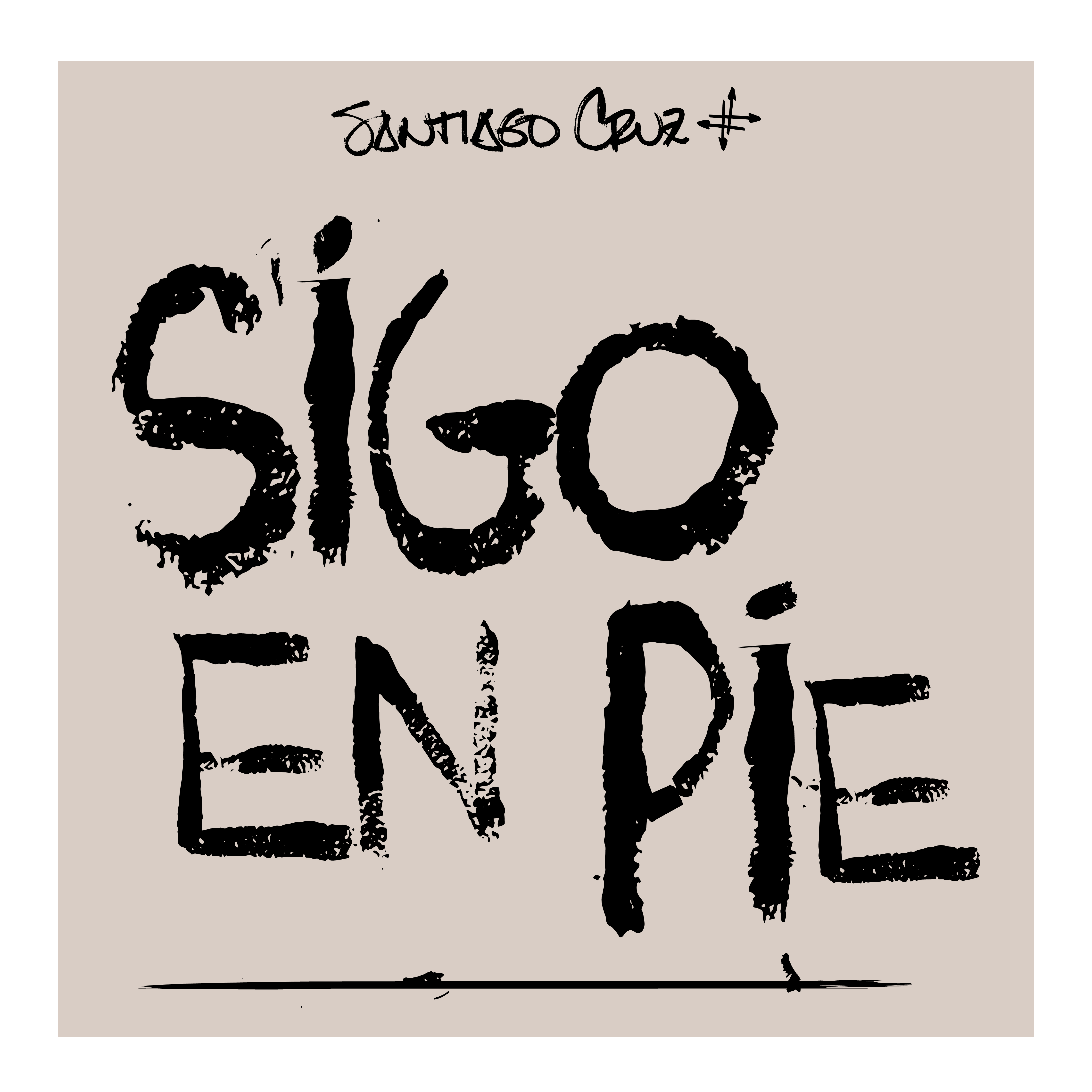Santiago Cruz presenta “Sigo En Pie”, su nueva canción sobre la resiliencia y las ganas de seguir adelante