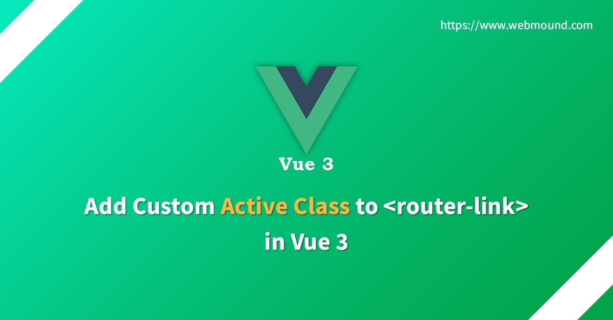 Add Custom Active & Exact Active Class to router-link in Vue 3