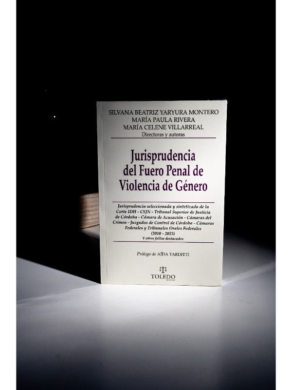 Portada del libro Jurisprudencia del Fuero Penal de Violencia de Género - YARYURA MONTERO, Silvana , RIVERA, María Paula , VILLARREAL, María Celene