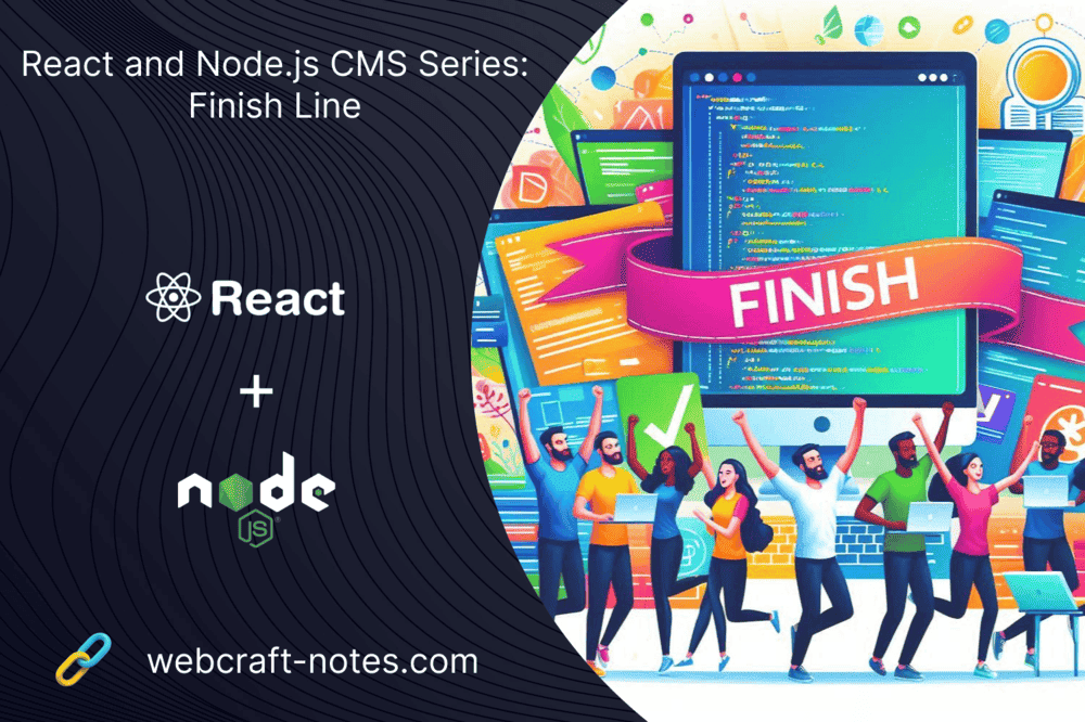 React and Node.js CMS Series: Finish Line