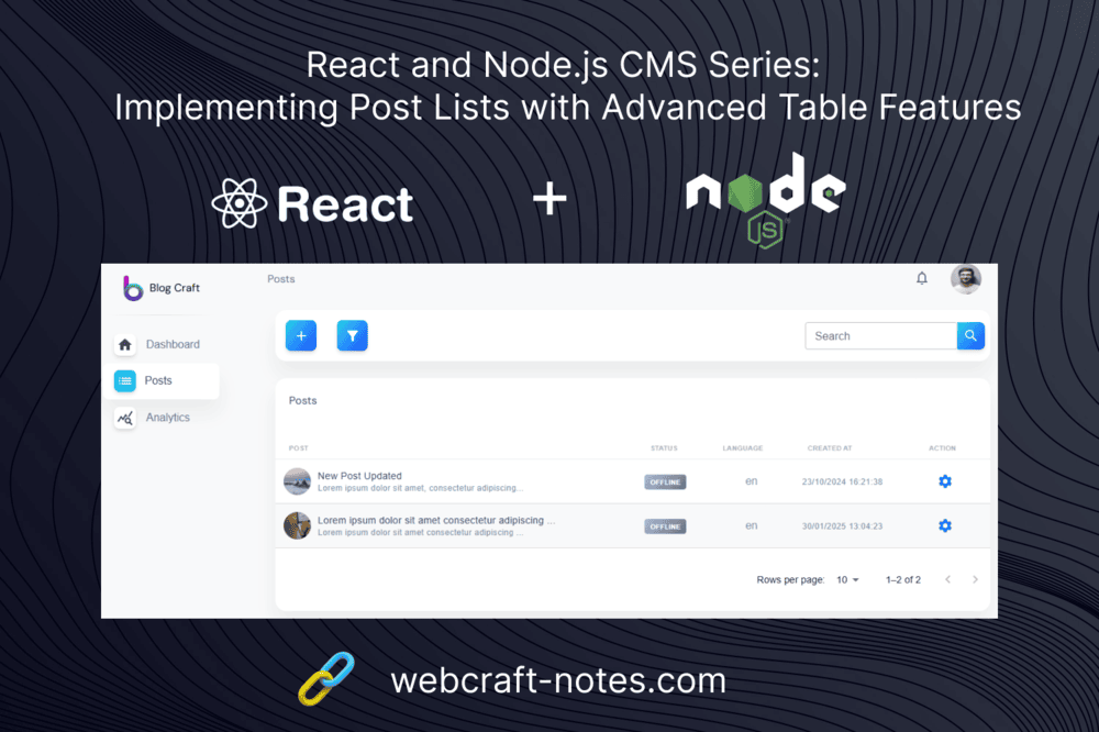 React and Node.js CMS Series: Implementing Post Lists with Advanced Table Features