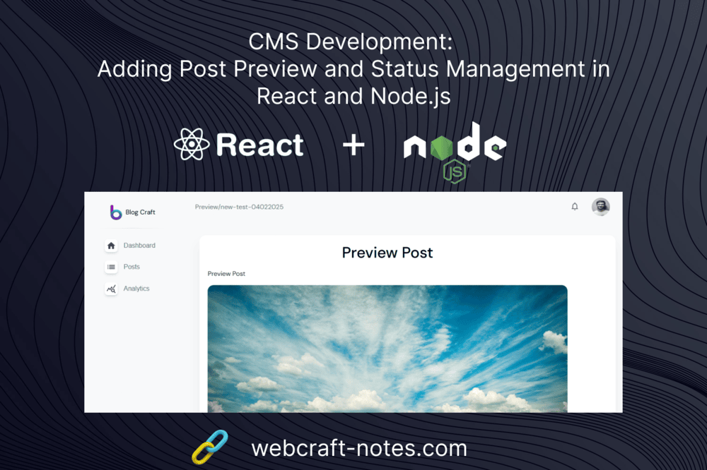 CMS Development: Adding Post Preview and Status Management in React and Node.js