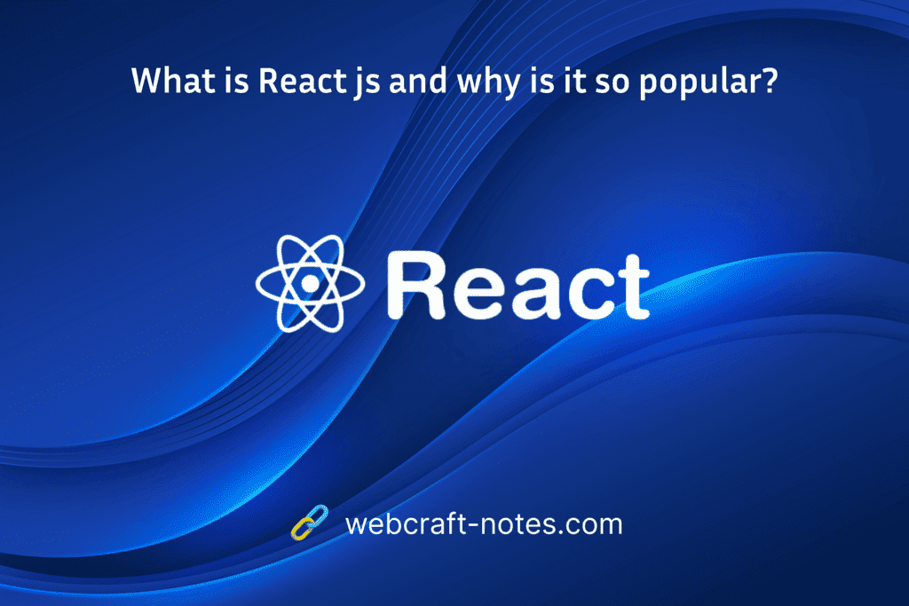 What is React js and why is it so popular?